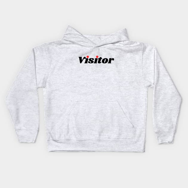 Visitor Kids Hoodie by TheSoldierOfFortune